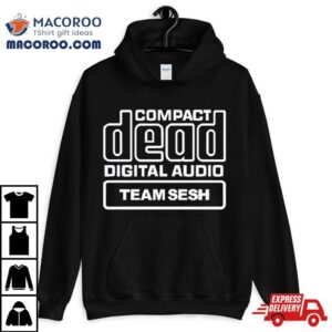 Compact Dead Digital Audio Team Sesh Tshirt