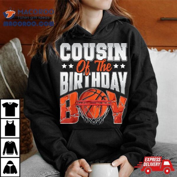 Cousin Basketball Birthday Boy Family Baller B-day Party Shirt