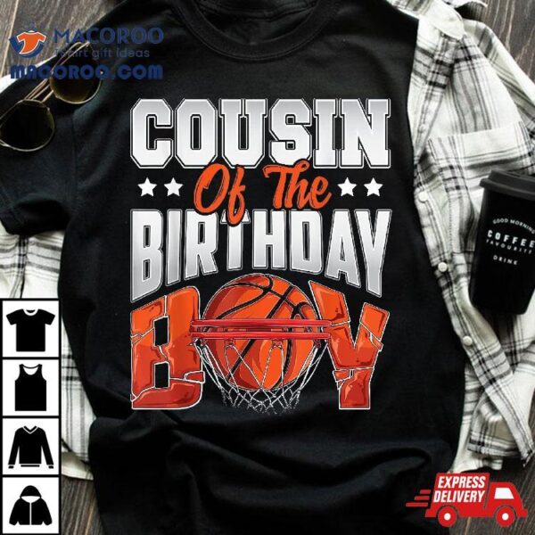 Cousin Basketball Birthday Boy Family Baller B-day Party Shirt