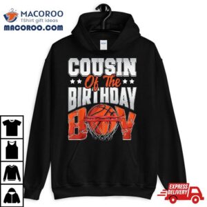 Cousin Basketball Birthday Boy Family Baller B Day Party Tshirt