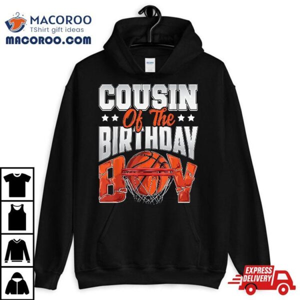 Cousin Basketball Birthday Boy Family Baller B-day Party Shirt