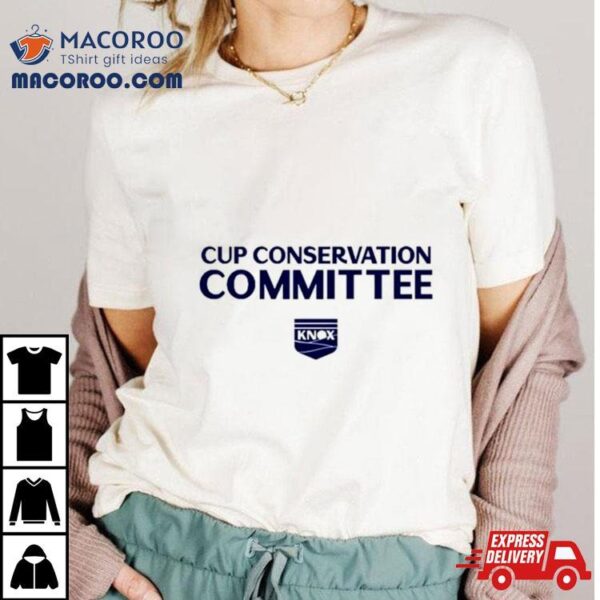 Cup Conservation Committee Shirt