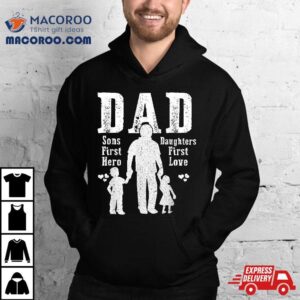 Dad A Sons First Hero Daughters Love Daddy Papa Pops Shirt