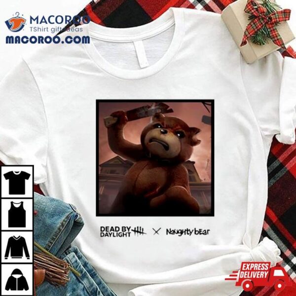 Dead By Daylight X Naughty Bear Shirt