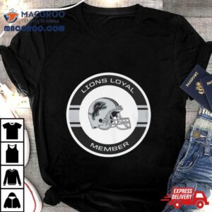 Detroit Lions Lions Loyal Member Tshirt