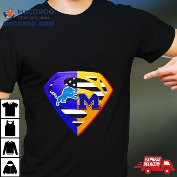 Detroit Lions And Michigan Wolverines Superman Logo Shirt