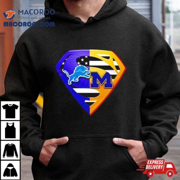 Detroit Lions And Michigan Wolverines Superman Logo Shirt