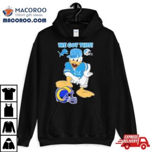 Detroit Lions Donald Duck We Got This Super Bowl Tshirt