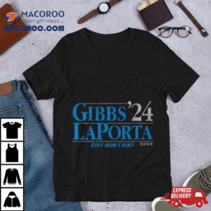 Detroit Lions Gibbs Laporta Rsquo Grit Don Rsquo T Qui Tshirt