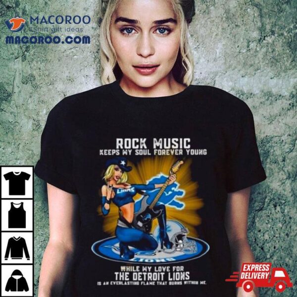 Detroit Lions Rock Music Keep My Soul Forever Young 2024 Shirt