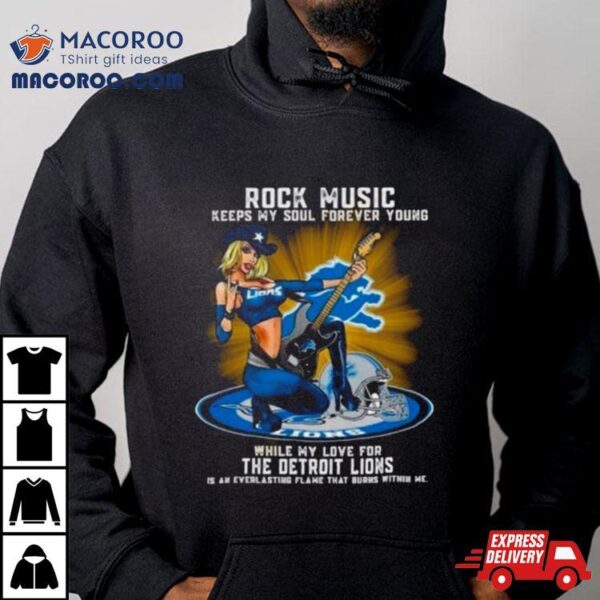 Detroit Lions Rock Music Keep My Soul Forever Young 2024 Shirt