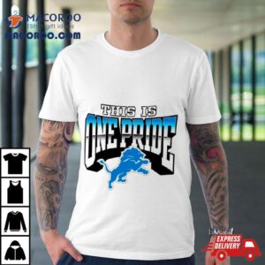 Detroit Lions This Is One Pride Tshirt