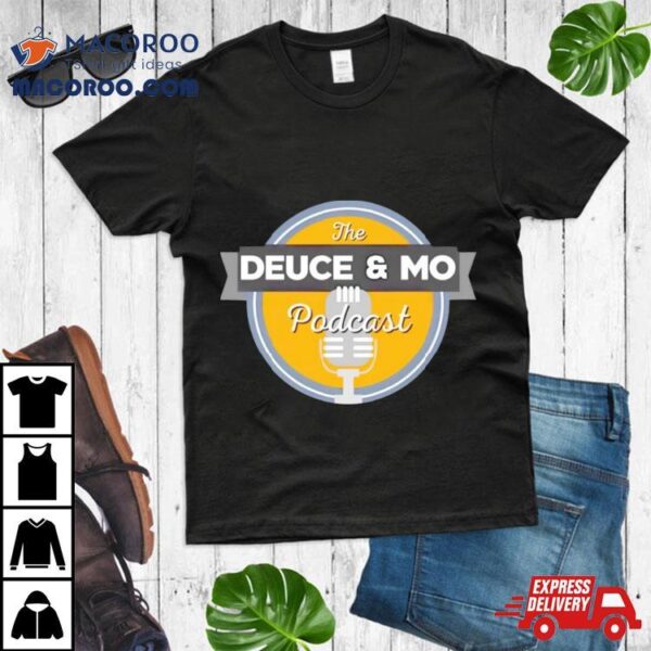 Deuce Mo The Podcast Sacramento Kings Shirt