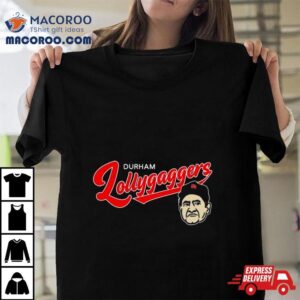 Durham Lollygaggers T Shirt