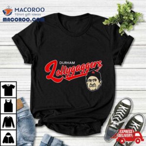 Durham Lollygaggers T Shirt