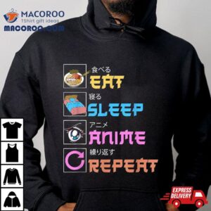 Eat Sleep Anime Repea Manga S Gifts Tshirt