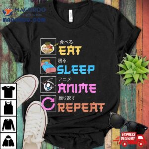 Eat Sleep Anime Repea Manga S Gifts Tshirt