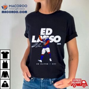 Ed Oliver Buffalo Ed Lasso Football Signature Shirt