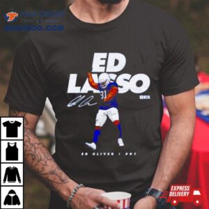 Ed Oliver Buffalo Ed Lasso Football Signature Tshirt