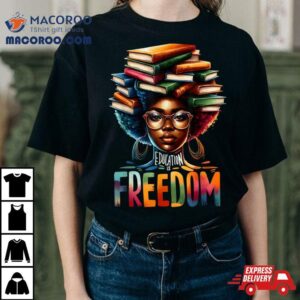 Education Is Freedom Black Teacher Books Black History Month Tshirt