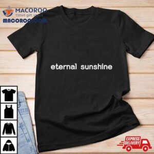 Eternal Sunshine Tshirt