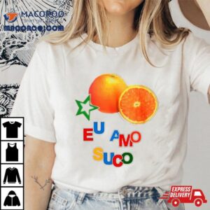 Eu Amo Suco Shirt