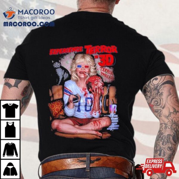 Experience Terror In 3d T Shirt