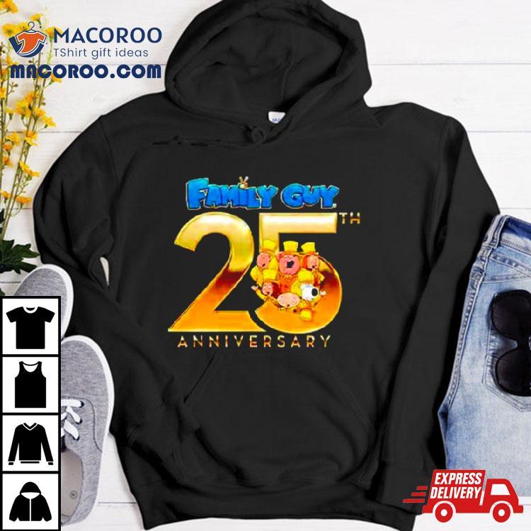 Family Guy 25th Anniversary Shirt Family Guy 25th Anniversary Shirt