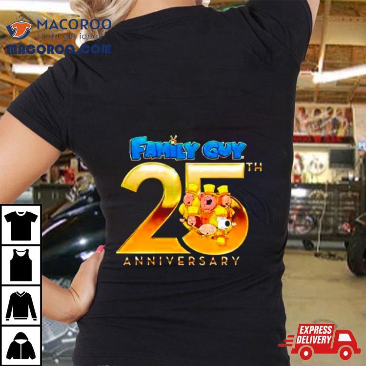 Family Guy 25th Anniversary Shirt Family Guy 25th Anniversary Shirt