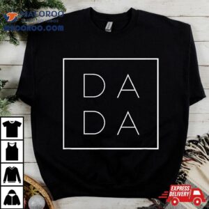 Father’s Day For New Dad, Him, Papa, Grandpa – Funny Dada Shirt