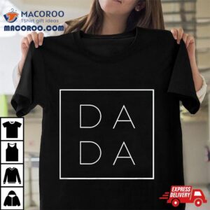 Father S Day For New Dad Him Papa Grandpa Funny Dada Tshirt