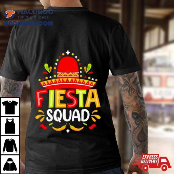 Fiesta Squad Cinco De Mayo Shirt