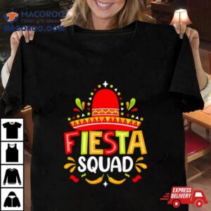 Fiesta Squad Cinco De Mayo Tshirt