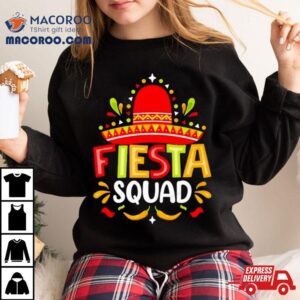 Fiesta Squad Cinco De Mayo Tshirt