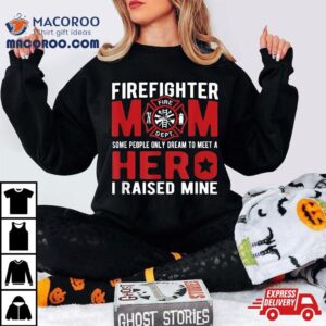 Firefighter Mom T Shirt Proud Moms Gift