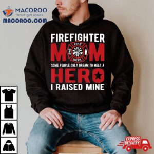 Firefighter Mom Proud Moms Gift Tshirt