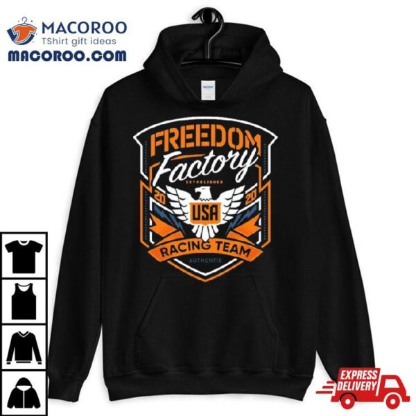 Freedom Factory Racing Team T Shirt