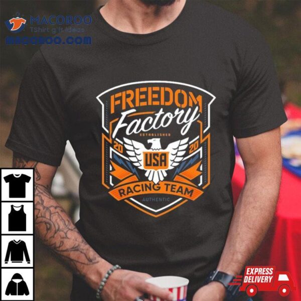 Freedom Factory Racing Team T Shirt