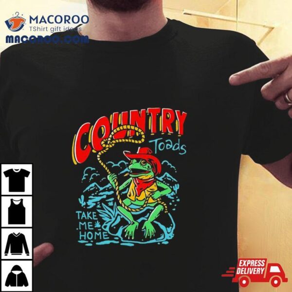 Frog Country Toads Take Me Home Shirt