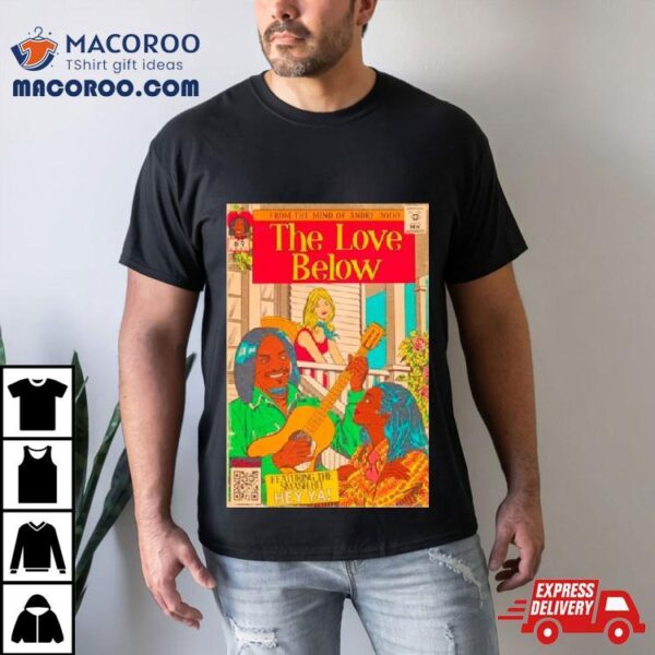 From The Mind Of Andre 3000 The Love Below Shirt