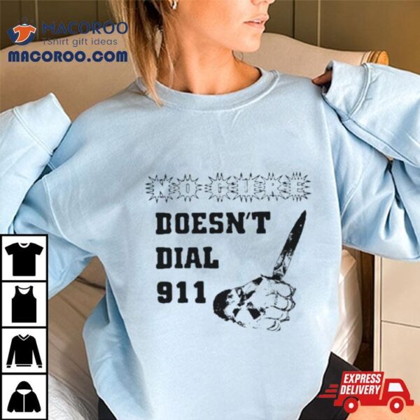 Fuck A 911! Shirt