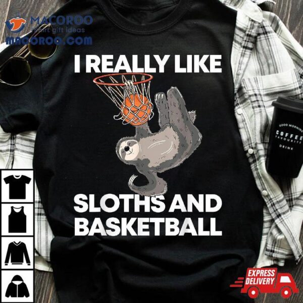 Funny Basketball Sloth Gift Cute Shirt