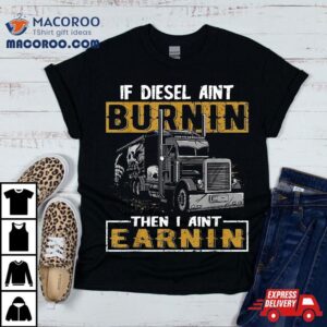 Funny Diesel Trucker Big Rig Semi Trailer Truck Driver Gif Tshirt