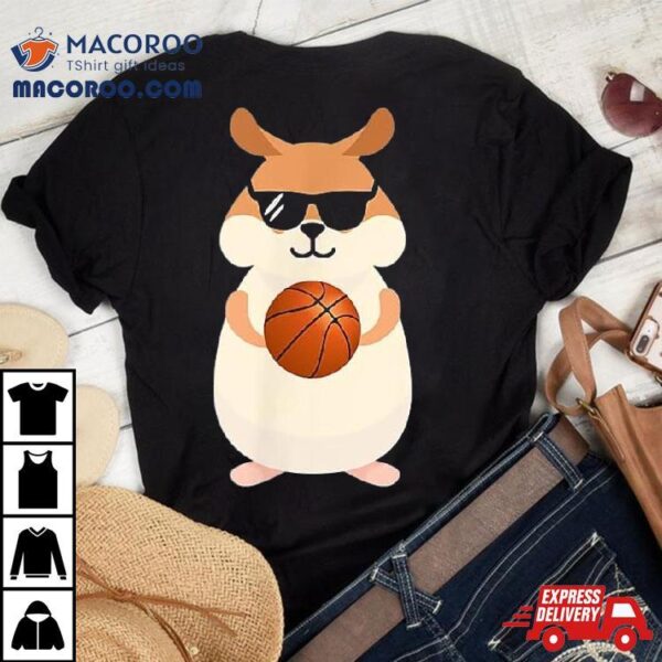 Funny Hamster Wearing Sunglasses Playing Basketball Shirt