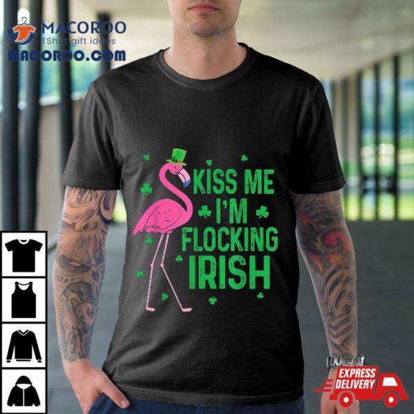 Funny Kiss Me I’m Flocking Irish Flamingo St Patricks Day Shirt