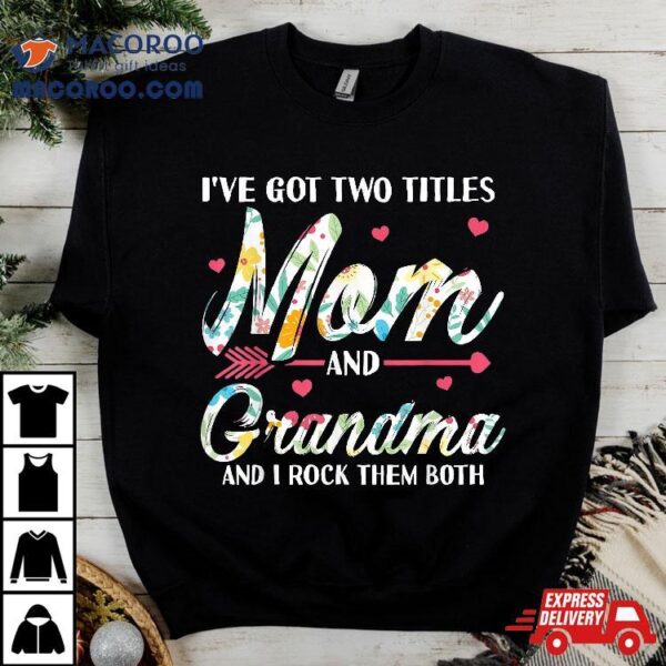 Funny Mothers Day Shirt Grandma Grandmother Granny