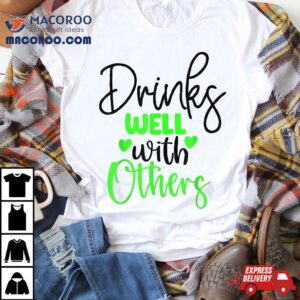 Funny St Patricks Day Drinking Drinks Well With Other Tshirt