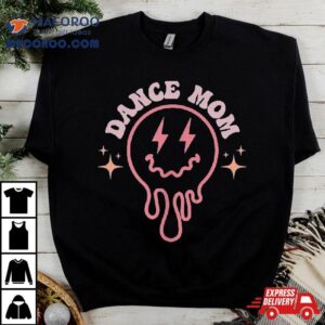 Funny What Number Are They On Dance Mom Life Two Sides Tshirt