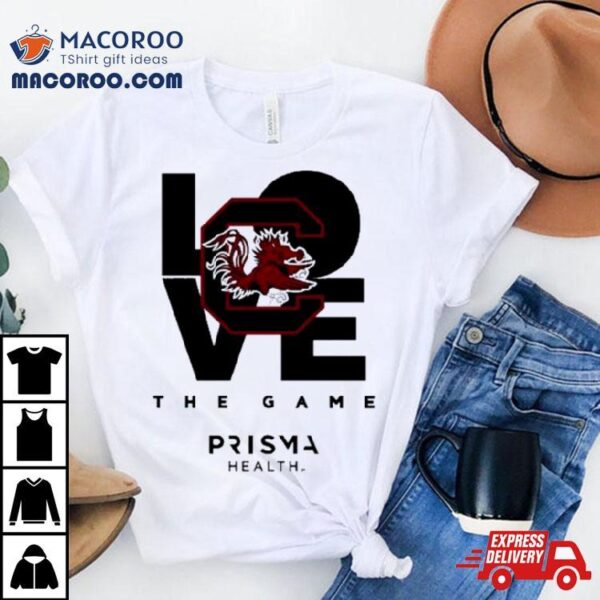 Gamecocks Love The Game Prisma Health Shirt