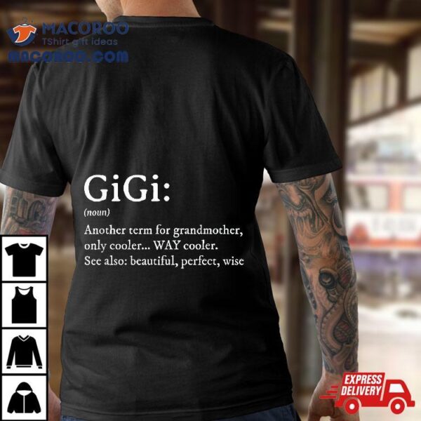 Gigi Definition Gift Grandma Birthday Grandmother Shirt